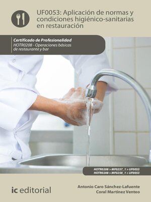 cover image of Aplicación de normas y condiciones higiénico-sanitarias en restauración. HOTR0208